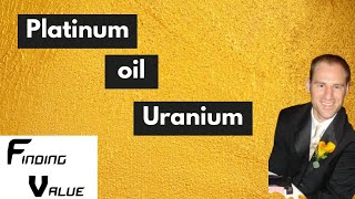 Platinum And Palladium Vs Oil Vs Uranium Investments