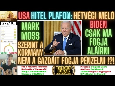 Bitcoin Hírek (1576) - USA Hitel Plafon: Hétvégi Meló... Biden csak ma fogja Aláírni Bitcoin Hírek (1576) - USA Hitel Plafon: Hétvégi Meló... Biden csak ma fogja Aláírni