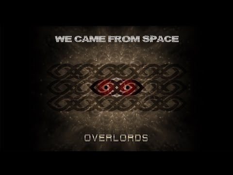 We Came From Space -- Overlords Album Trailer