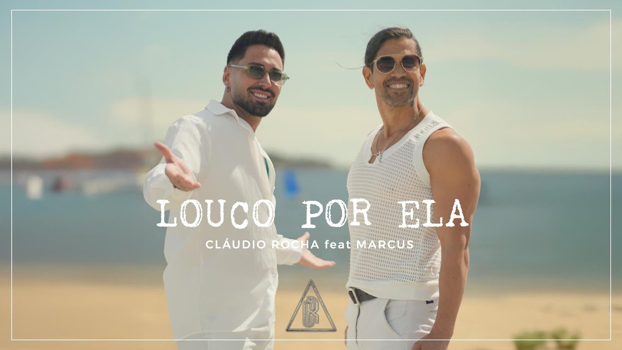 Cláudio Rocha Ft. Marcus - Louco por ela (Official video)