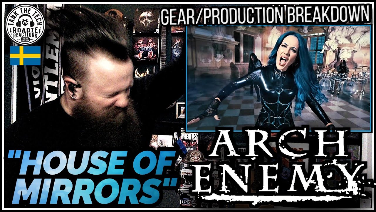 ROADIE REACTIONS Arch Enemy "House of Mirrors" YouTube