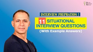 11 SITUATIONAL INTERVIEW QUESTIONS ( With EXAMPLE ANSWERS)