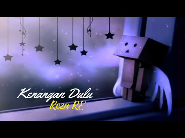 Reza RE - Kenangan Dulu [Lyric] class=