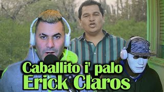 Erick Claros - Caballito i' palo (Video Reacción) Mariano La Conexion
