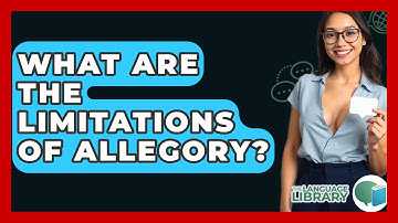 What Are The Limitations Of Allegory? - The Language Library