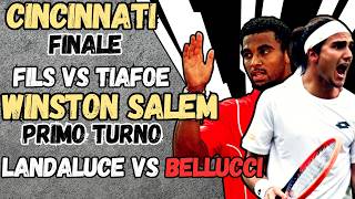 LIVE FILS - TIAFOE, LANDALUCE - BELLUCCI🔥🎾 FINALE CINCINNATI, PRIMO TURNO WINSTON SALEM
