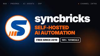 SyncBricks: Self-Hosted AI Automation | Free Tutorials Since 2019