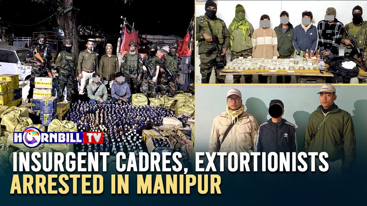 INSURGENT CADRES, EXTORTIONISTS ARRESTED IN MANIPUR - YouTube