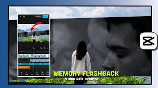 Trending Memory Flashback Video Editing How To Memory Flashback Edit In Capcut Tutorial