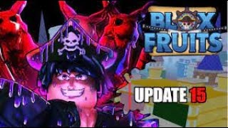 Preparing for update 15 BloxFruit | Roblox