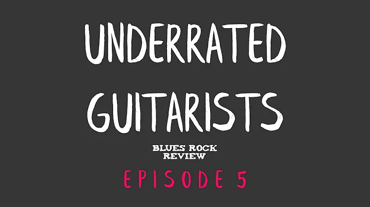 Underrated Guitarists (Episode 5)