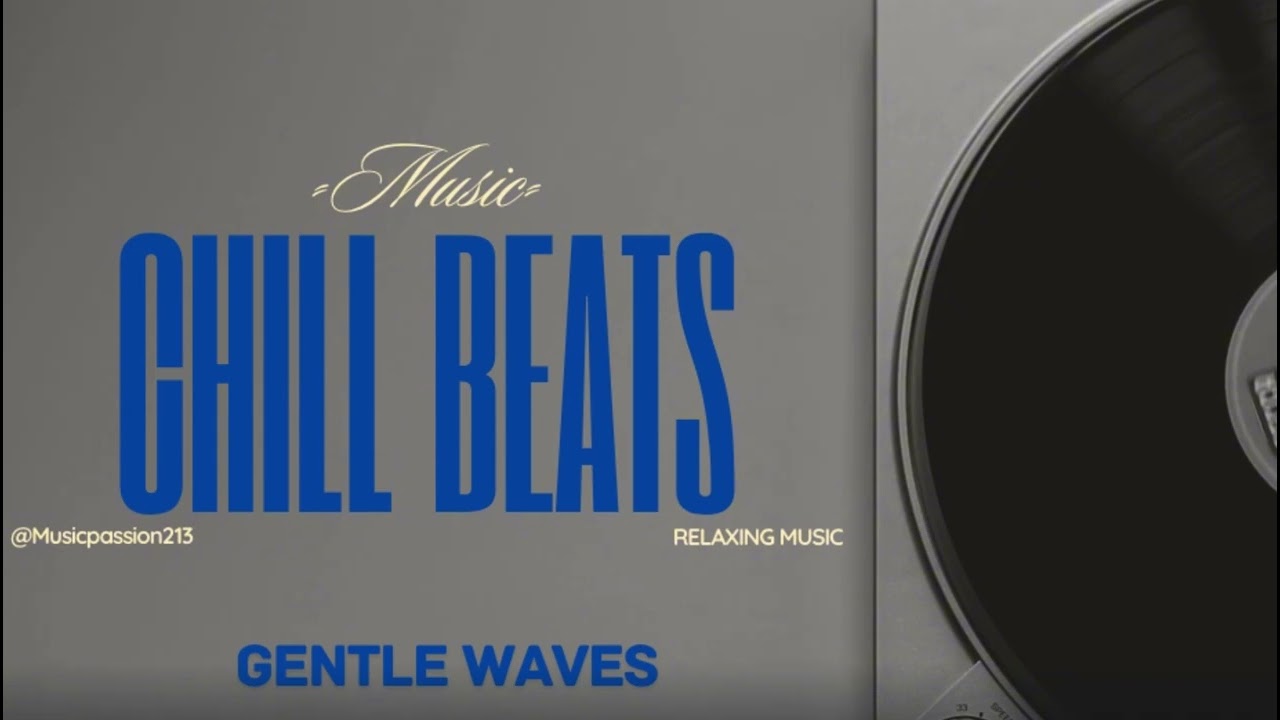 GENTLE WAVES  ||  Music