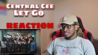 PRAY FOR CENTRAL CEE! | Central Cee - Let Go (REACTION!)