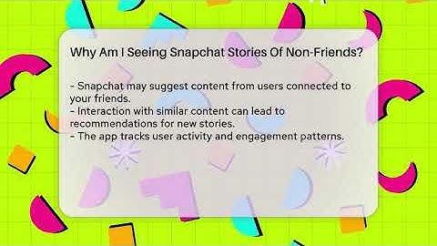 Why Am I Seeing Snapchat Stories Of Non-Friends? - Everyday-Networking