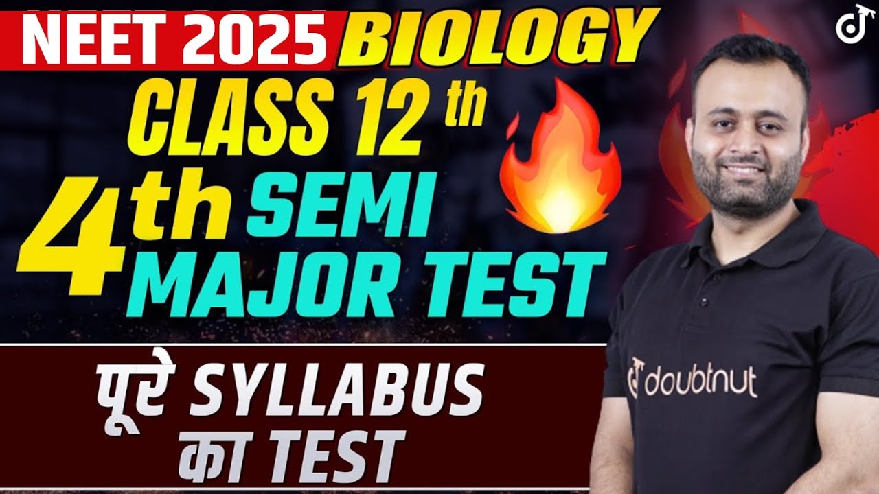 NEET 2025 Biology 4 - Semi Major Test पूरा Syllabus खत्म | Parth Sir #neet2025 #neet2025biology