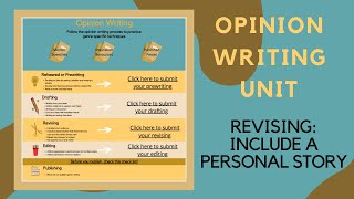 OPINION WRITING UNIT | Revising - Include a Personal Story