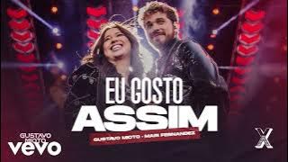 EU GOSTO ASSIM - GUSTAVO MIOTO, MARI FERNANDES ( ÁUDIO OFICIAL)🤩