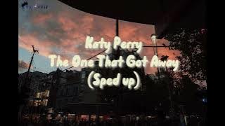 Katy Perry - The One That Got Away ( Sped Up With Lyrics )