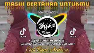 Dj Masih Bertahan Untukmu - Cut Rani (Dj Slow Full Bass) Cobalah Engkau Cari Cinta Seperti Aku