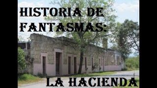 Leyenda de terror: Hacienda de Santa Efigenia y sus campanas.