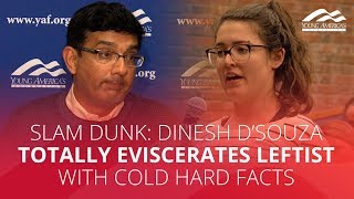 SLAM DUNK: Dinesh D'Souza totally eviscerates leftist with cold hard facts