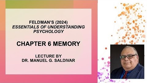 Feldman Ch 6 - Memory [] Saldivar [] UTRGV