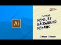 Tutorial Membuat Background Gradasi Unik | Adobe Illustrator