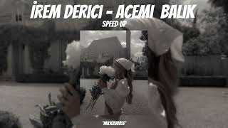 İrem Derici - Acemi Balık (Speed Up) Resimi