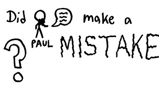 Was the Apostle Paul just Honestly Mistaken?