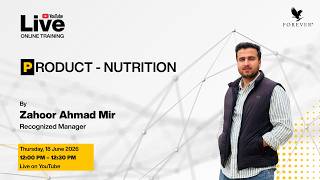 Online Training on PRODUCTS (NUTRITION) by Mr. Zahoor Ahmad Mir, Recognized Manager | FLP India