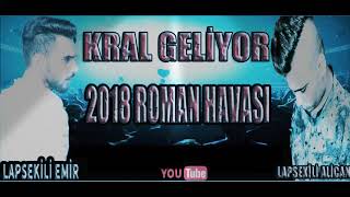 Lapsekili Emir&Lapsekili Alican 2018 Kral Geliyor Roman Havası