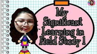 Significant Learning in Field Study 1
