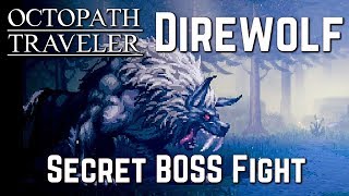 Octopath Traveler - Secret BOSS Fight Direwolf in the Forest of Purgation