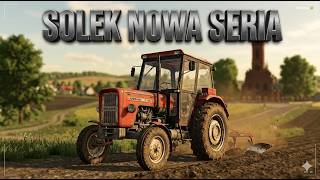 SOLEK na start! 🔥 Zwiedzanie mapy i plany na serię 🚜 FS25 SOLEK | Powrót do korzeni #1