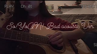 Video-Miniaturansicht von „[cover]So!YoON!(황소윤)_Bad acoustic Ver.“