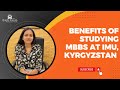 Benefits of studying mbbs at imu international medical university  kyrgyzstan mbbsinkyrgyzstan