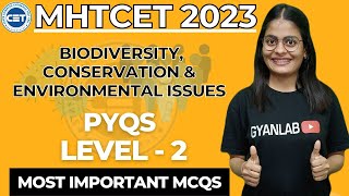 MHTCET 2023 | Chp 15 | Biodiversity, Conservation \& Environmental issue | Most Important MCQ's |