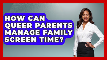 How Can Queer Parents Manage Family Screen Time? - Queer Family Life