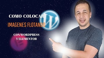 Como colocar elementos flotando en mi wordpress. Te enseño a crear imagenes flotando en tu header