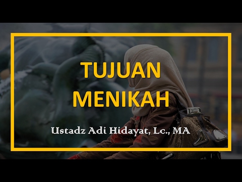 tujuan-menikah-–-ustadz-adi-hidayat,-lc.,-ma