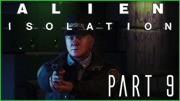 Alien Isolation Hard Walkthrough: The Trap - Part 9