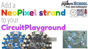 Connect LED Strand to CircuitPlayground (CircuitPython School)