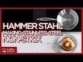 Make Stainless Steel Non-Stick with Hammer Stahl - Season Stainless Steel