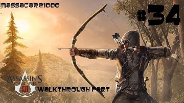 Assassins Creed 3 Walkthrough Part 34 :Come At Me Bro