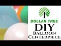 Dollar Tree DIY Balloon Centerpieces Dollar Tree DIY Balloon Centerpieces