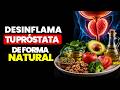 6 Súper Alimentos Que Pueden Desinflamar Tu Próstata Naturalmente