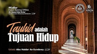 Tauhid Adalah Tujuan Hidup (Al-Qawa’idul Arba’) #5
