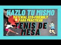 Hazlo tú mismo | RAQUETA, RED Y PELOTA; Para jugar tenis de mesa en casa (Material ECO-FRIENDLY)