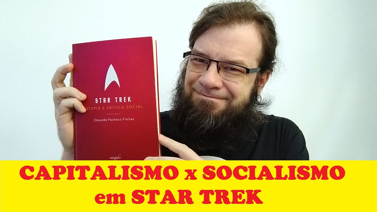 Capitalismo x socialismo em Star Trek | Livro Star Trek: Utopia e Crítica Social #5