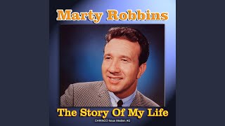 Video thumbnail of "Marty Robbins - The Story Of My Life"